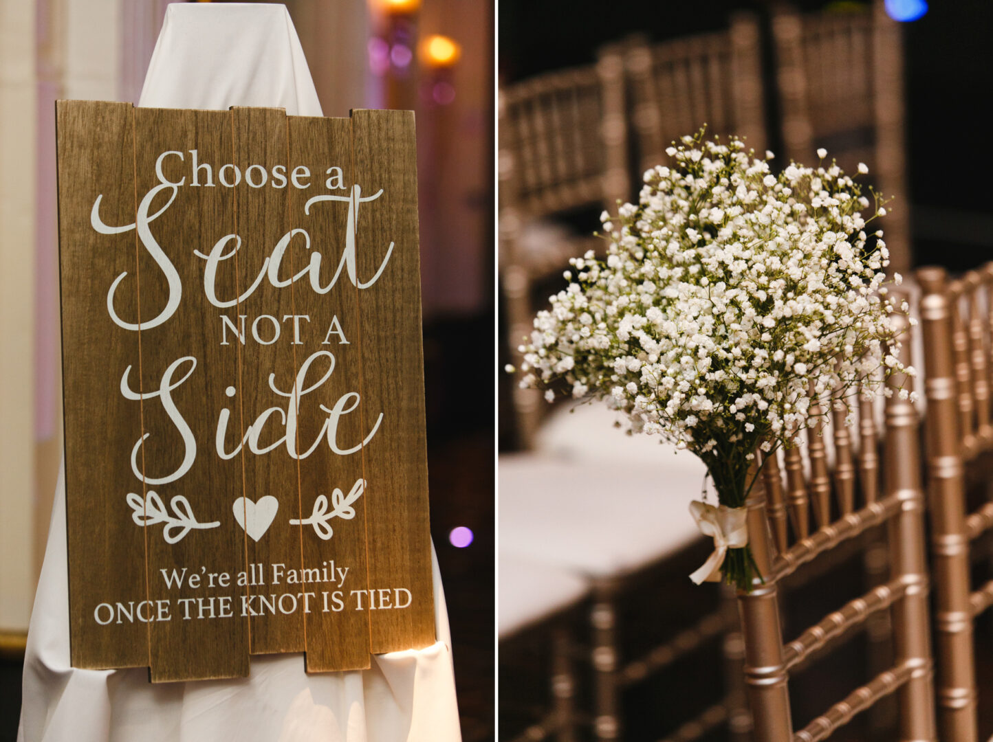 A wooden sign at the Ballroom at the Ben Wedding reads, "Choose a seat not a side, we're all family once the knot is tied," nestled among aisle chairs adorned with white flowers.